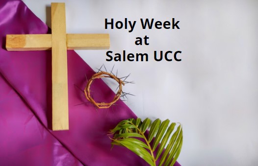 Holy Week at Salem UCC